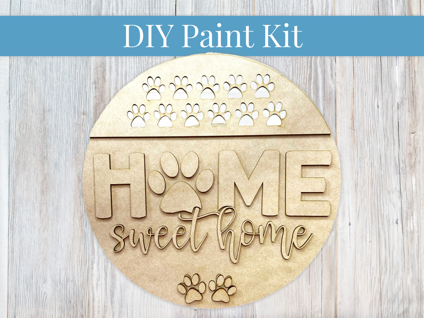 Home Sweet Home Paws Signs DIY Paint Kit