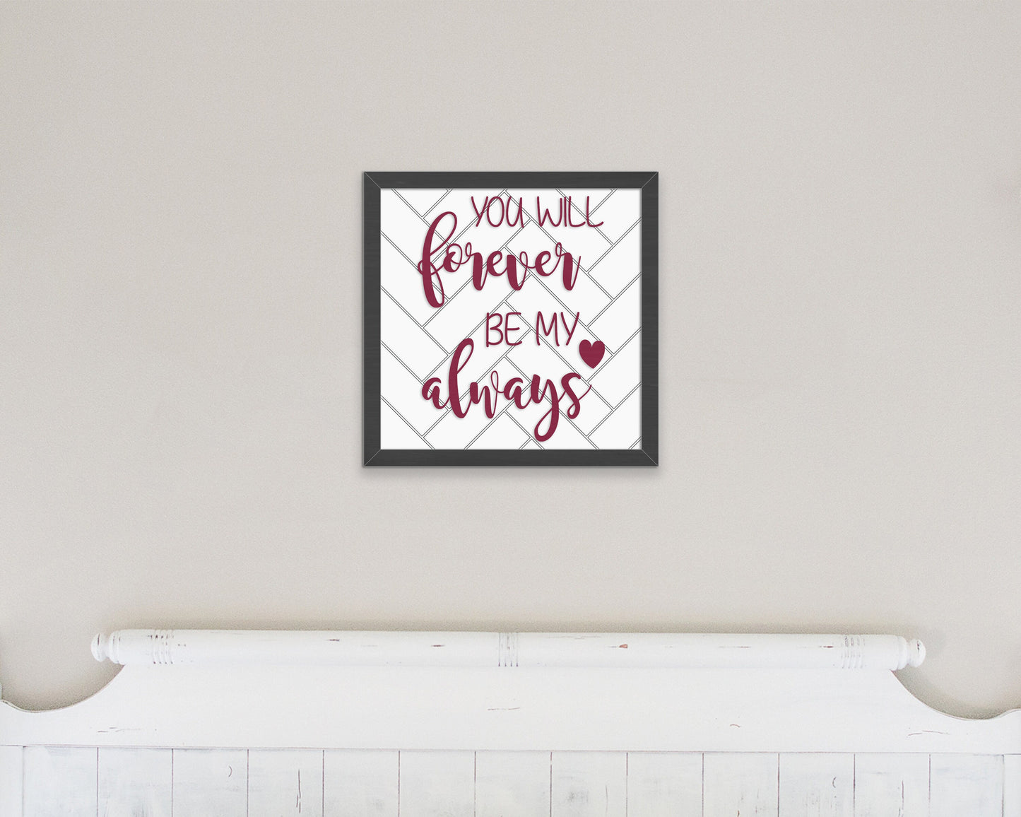 Wood Sign - You Will Forever Be My Always Sign, Love Sign, Valentines Day Sign, Valentines Day Décor, Wooden Sign, Home Décor