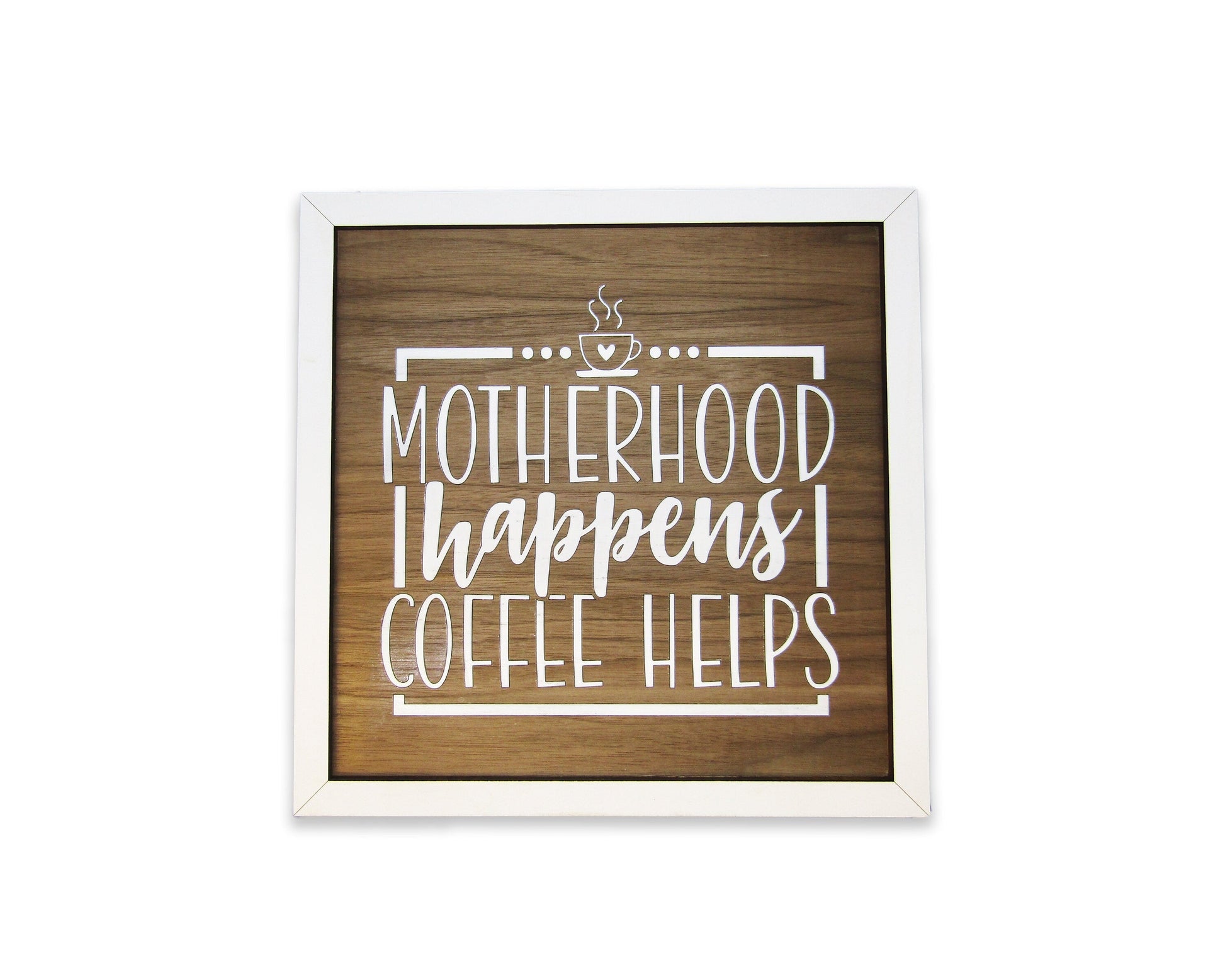 Wood Sign - Motherhood Happens Coffee Help Sign, Gift for Mom, Mom Sign, Mother's Day Gift, Mom Gift Sign, Wooden Sign, Home Décor