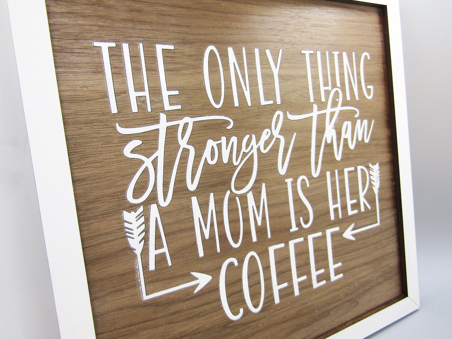 Wood Sign - Only Thing Stronger Than Mom Coffee Sign, Gift for Mom, Mom Sign, Mother's Day Gift, Mom Gift Sign, Wooden Sign, Home Décor