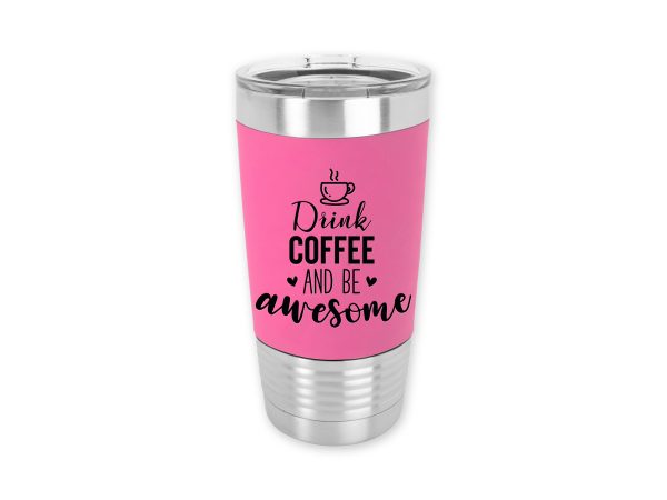 drink-coffee-be-awesome-tumbler