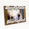 Always My Mother Forever My Friend Photo Frame