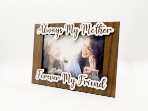 Always my mother forever friend picture frame