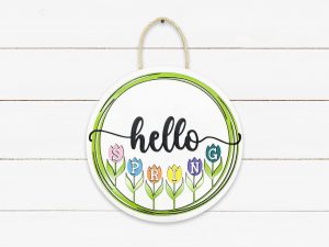 Hello Spring Tulips Sign