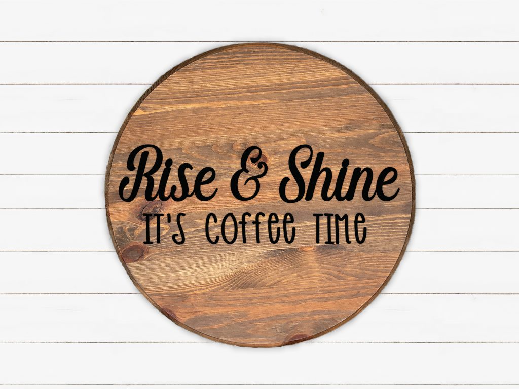 Rise and Shine It's Coffee Time - W&P-022
